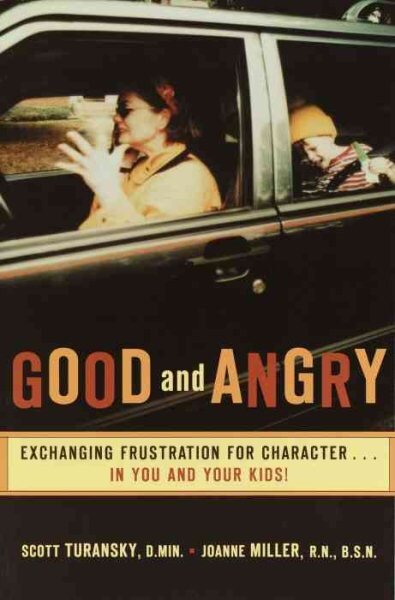 Good and Angry: Exchanging Frustration for Character цена и информация | Dvasinės knygos | pigu.lt