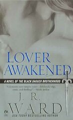 Lover Awakened: A Novel Of The Black Dagger Brotherhood kaina ir informacija | Fantastinės, mistinės knygos | pigu.lt