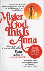 Mister God, This Is Anna: The True Story of a Very Special Friendship kaina ir informacija | Dvasinės knygos | pigu.lt