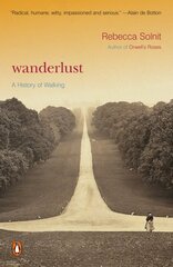 Wanderlust: A History of Walking цена и информация | Книги о питании и здоровом образе жизни | pigu.lt