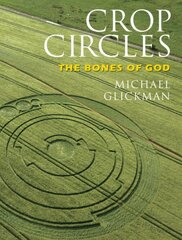 Crop Circles: The Bones of God kaina ir informacija | Saviugdos knygos | pigu.lt