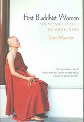 First Buddhist Women: Poems and Stories of Awakening цена и информация | Духовная литература | pigu.lt