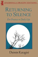 Returning to Silence: Zen Practice in Daily Life цена и информация | Духовная литература | pigu.lt