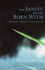 Sanity We Are Born With: A Buddhist Approach to Psychology цена и информация | Книги по социальным наукам | pigu.lt