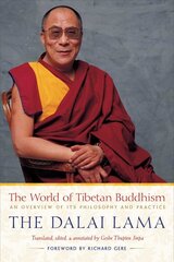 World of Tibetan Buddhism: An Overview of Its Philosophy and Practice kaina ir informacija | Dvasinės knygos | pigu.lt