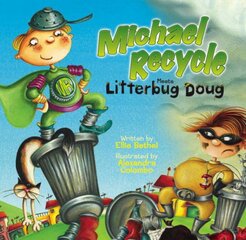 Michael Recycle Meets Litterbug Doug kaina ir informacija | Knygos mažiesiems | pigu.lt