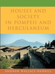 Houses and Society in Pompeii and Herculaneum цена и информация | Исторические книги | pigu.lt