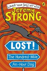 Lost! The Hundred-Mile-An-Hour Dog цена и информация | Книги для подростков и молодежи | pigu.lt