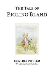 Tale of Pigling Bland: The original and authorized edition kaina ir informacija | Knygos mažiesiems | pigu.lt