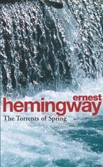 Torrents Of Spring: A Romantic Novel in Honor of the Passing of a Great Race цена и информация | Фантастика, фэнтези | pigu.lt