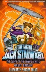 Jack Stalwart: The Caper of the Crown Jewels: Great Britain: Book 4 цена и информация | Книги для подростков и молодежи | pigu.lt
