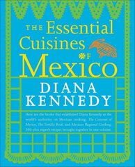 Essential Cuisines of Mexico: A Cookbook цена и информация | Книги рецептов | pigu.lt