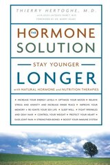 Hormone Solution: Stay Younger Longer with Natural Hormone and Nutrition Therapies цена и информация | Самоучители | pigu.lt