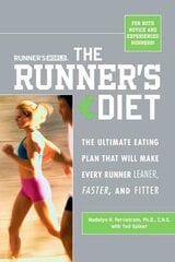 Runner's World The Runner's Diet: The Ultimate Eating Plan That Will Make Every Runner (and Walker) Leaner, Faster, and Fitter цена и информация | Книги о питании и здоровом образе жизни | pigu.lt