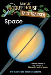 Space: A Nonfiction Companion to Magic Tree House #8: Midnight on the Moon kaina ir informacija | Knygos paaugliams ir jaunimui | pigu.lt
