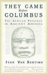 They Came Before Columbus: The African Presence in Ancient America kaina ir informacija | Istorinės knygos | pigu.lt