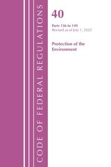 Code of Federal Regulations, Title 40 Protection of the Environment 136-149, Revised as of July 1, 2022 kaina ir informacija | Ekonomikos knygos | pigu.lt