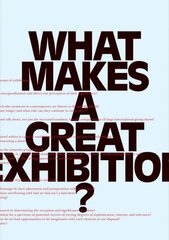 What Makes a great Exhibition? цена и информация | Энциклопедии, справочники | pigu.lt