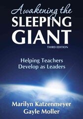 Awakening the Sleeping Giant: Helping Teachers Develop as Leaders 3rd Revised edition kaina ir informacija | Socialinių mokslų knygos | pigu.lt