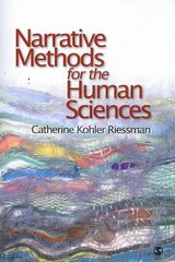 Narrative Methods for the Human Sciences цена и информация | Книги по социальным наукам | pigu.lt