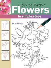 How to Draw: Flowers: In Simple Steps цена и информация | Книги о питании и здоровом образе жизни | pigu.lt