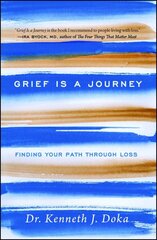 Grief Is a Journey: Finding Your Path Through Loss цена и информация | Самоучители | pigu.lt