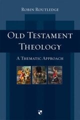 Old Testament Theology: A Thematic Approach kaina ir informacija | Dvasinės knygos | pigu.lt