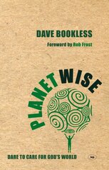 Planetwise: Dare To Care For God'S World цена и информация | Книги по социальным наукам | pigu.lt