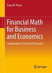 Financial Math for Business and Economics: Compendium of Essential Formulas 1st ed. 2023 цена и информация | Книги по экономике | pigu.lt