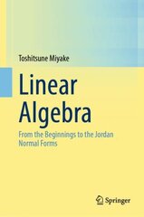 Linear Algebra: From the Beginnings to the Jordan Normal Forms 1st ed. 2022 kaina ir informacija | Ekonomikos knygos | pigu.lt