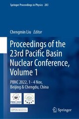 Proceedings of the 23rd Pacific Basin Nuclear Conference, Volume 1: PBNC 2022, 1 - 4 November, Beijing & Chengdu, China 1st ed. 2023 kaina ir informacija | Ekonomikos knygos | pigu.lt