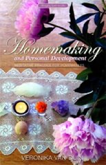Homemaking and Personal Development: Meditative Practice for Homemakers цена и информация | Книги о питании и здоровом образе жизни | pigu.lt