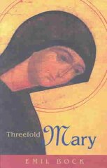 Threefold Mary цена и информация | Духовная литература | pigu.lt
