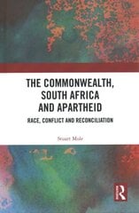 Commonwealth, South Africa and Apartheid: Race, Conflict and Reconciliation цена и информация | Исторические книги | pigu.lt