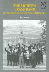 Modern Brass Band: From the 1930s to the New Millennium цена и информация | Книги об искусстве | pigu.lt