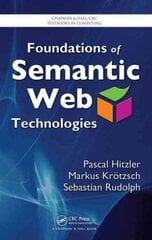 Foundations of Semantic Web Technologies kaina ir informacija | Ekonomikos knygos | pigu.lt