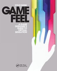 Game Feel: A Game Designer's Guide to Virtual Sensation kaina ir informacija | Ekonomikos knygos | pigu.lt