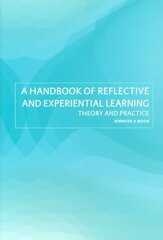 Handbook of Reflective and Experiential Learning: Theory and Practice kaina ir informacija | Socialinių mokslų knygos | pigu.lt
