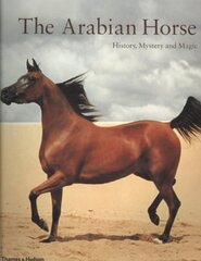Arabian Horse: History, Mystery and Magic kaina ir informacija | Knygos apie sveiką gyvenseną ir mitybą | pigu.lt
