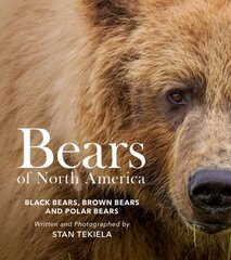 Bears of North America: Black Bears, Brown Bears, and Polar Bears цена и информация | Книги о питании и здоровом образе жизни | pigu.lt