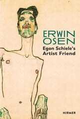 Erwin Osen: Egon Schiele's Artist Friend kaina ir informacija | Knygos apie meną | pigu.lt