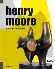 Henry Moore: A European Impulse kaina ir informacija | Knygos apie meną | pigu.lt