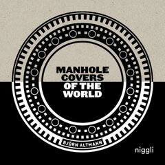 Manhole Covers of the World kaina ir informacija | Knygos apie meną | pigu.lt