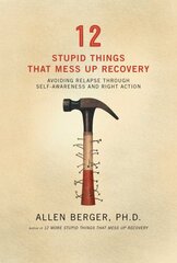 12 Stupid Things That Mess Up Recovery kaina ir informacija | Saviugdos knygos | pigu.lt