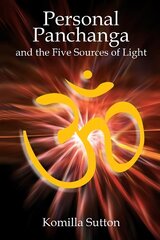 Personal Panchanga: The Five Sources of Light kaina ir informacija | Saviugdos knygos | pigu.lt