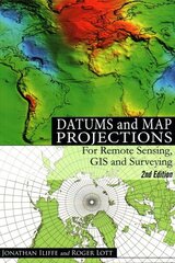 Datums and Map Projections: For Remote Sensing, GIS and Surveying 2nd Revised edition kaina ir informacija | Socialinių mokslų knygos | pigu.lt