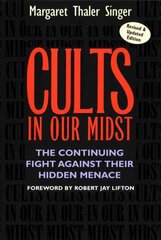 Cults in Our Midst: The Continuing Fight Against Their Hidden Menace Revised and Updated Edition kaina ir informacija | Socialinių mokslų knygos | pigu.lt