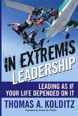 In Extremis Leadership: Leading As If Your Life Depended On It kaina ir informacija | Ekonomikos knygos | pigu.lt