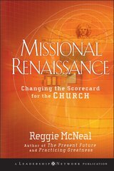 Missional Renaissance: Changing the Scorecard for the Church kaina ir informacija | Dvasinės knygos | pigu.lt