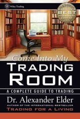 Come Into My Trading Room: A Complete Guide to Trading kaina ir informacija | Ekonomikos knygos | pigu.lt